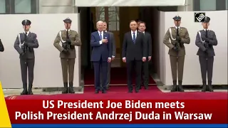 US President Joe Biden meets Polish President Andrzej Duda in Warsaw