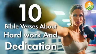 10 Bible Verses About Hard work And Dedication