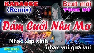 Đám Cưới Như Mơ Karaoke Remix Tone Nữ Dj Cực hay 2022