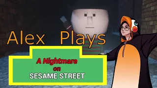 Sesame Street & Freddy Krueger meet in this horror game - A Nightmare on Sesame Street  - Alex Plays