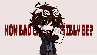 How bad can I possibly be? | Michael Afton | FNAF | read desc or pinned comment