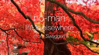no-man  - Life is Elsewhere (from Swagger)
