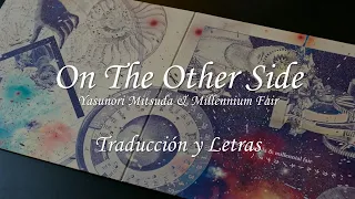 On The Other Side / Epilogue ~ To Good Friends (Letras y traducción)