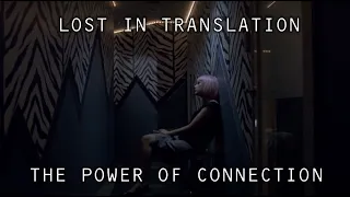 Lost in Translation: The Power of Connection