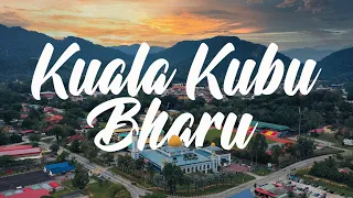 KUALA KUBU BHARU - A MAGNIFICENT SMALL TOWN!