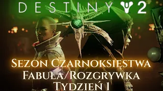 Destiny 2 - Sezon Czarnoksięstwa | Fabuła/Rozgrywka - Tydzień 1 [PL]