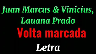 Juan Marcus & Vinicius, Lauana Prado - Volta marcada