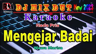 Mengejar Badai - Wawa Marisa || Karaoke (Nada Pria) Dj Remix Dut Orgen Tunggal Full Bass