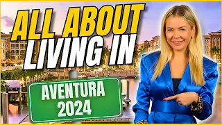 All About Living In Aventura, Florida In 2024!