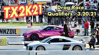 TX2K21 Drag Race Qualifying Rounds - Saturday