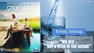 Kıvanç Tatlıtuğ ❖ 💙 "WE ARE A DROP IN THE OCEAN"