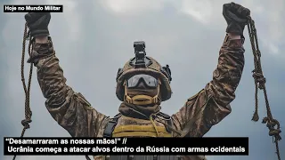 “Desamarraram as nossas mãos!” Ucrânia começa a atacar alvos dentro da Rússia com armas ocidentais