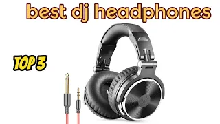 Top 3 best dj headphones 2023