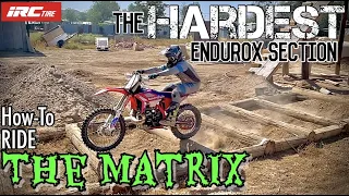 The HARDEST Endurocross section! How to Ride THE MATRIX!