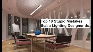 Top 10 stupid mistakes that a lighting designer do using Dialux evo