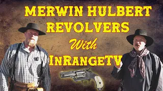 Merwin Hulbert Revolvers with InRangeTV
