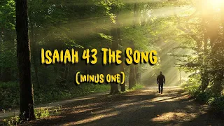 Isaiah 43, The Song (minus one) Come and Worship album