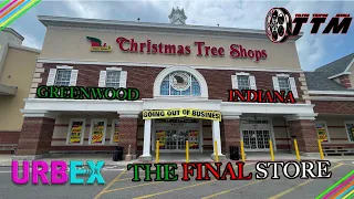 CHRISTMAS TREE SHOPS CLOSING THE FINAL ONE- GREENWOOD INDIANA