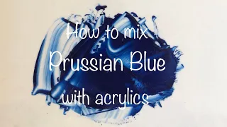 How To Make Prussian Blue | Acrylics | Color Mixing Tutorial #40