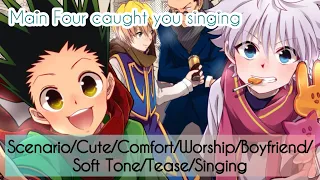 HxH Main Four Caught You Singing Scenario~ Ft: 2 Bonus Characters