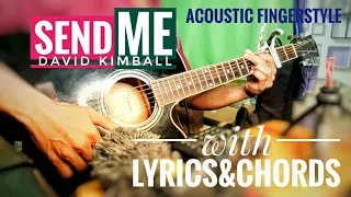 SEND ME By DAVID KIMBALL [with Lyrics & Chords] | Fingerstyle 2020