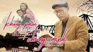 KHÔNG PHẢI TẠI CHÚNG MÌNH | Thương Cin - Thái Sơn | Phim Ca Nhạc Hài