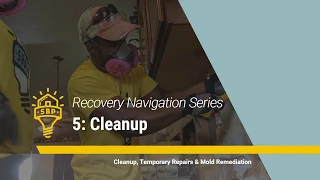 Recovery Navigation: #5 - Cleanup & Mold Remediation