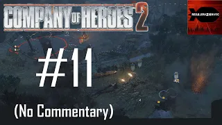 Company of Heroes 2: Soviet Campaign Playthrough Part 11 (Behind Enemy Lines, No Commentary)