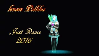 Just Dance 2016 - levan Polkka - 5 Stars
