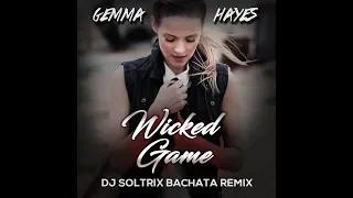 Gemma Hayes - Wicked Game (DJ Soltrix Bachata Remix)