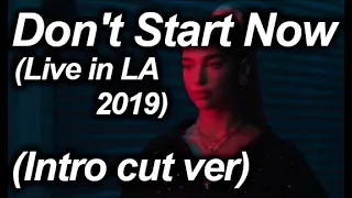 (Intro cut) Dua Lipa - Don't Start Now (Live in LA, 2019)