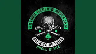 Born To Be Wild (HUGEL Extended Remix)