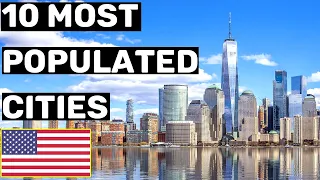 TOP 10 Most Populated Cities in The U.S 2024 | Largest USA Cities by Population 2024