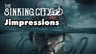 The Sinking City - The Worst Game I've Ever... Liked? (Jimpressions)