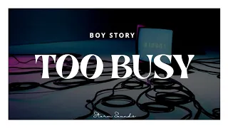 BOY STORY - Too Busy (Feat. Jackson Wang) (tradução)