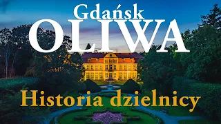 Oliwa w Gdańsku. Historia dzielnicy.