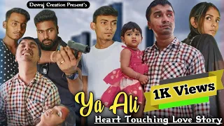 Ya Ali | Bina Tere Na Ek Pal Ho | Zubeen Garg | Heart Touching Love Story | Devraj Creation