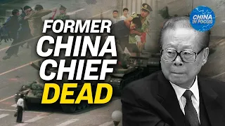 Former Chinese Leader Jiang Zemin Dies at 96; Protests Escalate in China's Guangzhou