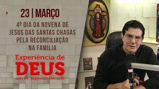 Experiência de Deus | 23/03/2023 | 4º Dia  - Jesus das Santas Chagas pela reconciliação na família