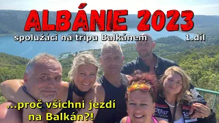 Albánie 2023 1.díl - Spolužáci na tripu Balkánem