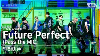 [안방1열 직캠4K] 엔하이픈 'Future Perfect (Pass the MIC)' 풀캠 (ENHYPEN Full Cam)│@SBS Inkigayo_2022.07.10.