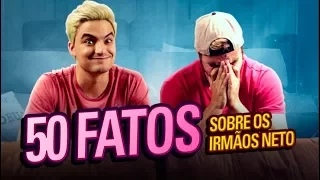 50 FATOS SOBRE OS IRMÃOS NETO