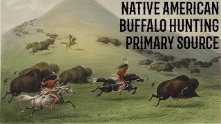 Native American Buffalo Hunting - Primary Source