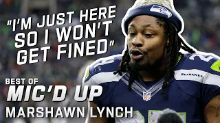 "I'm just here so I won't get fined" Best of Marshawn Lynch Mic'd Up