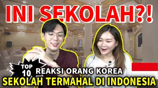Reaksi Orang Korea '10 SEKOLAH TERMAHAL DI INDONESIA!' | Reaction Indonesia