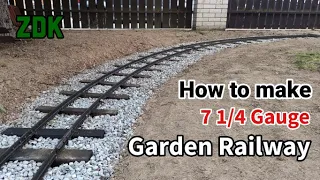 How To Make a 7 1/4 Garden Railway