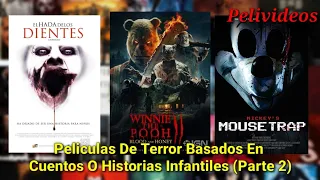 Películas De Terror Basados En Historias Infantiles (Parte 2) | Pelivideos Oficial