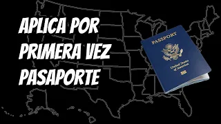 COMO SOLICITAR UN PASAPORTE AMERICANO POR PRIMERA VEZ - Tramite / Aplicacion en persona (Adultos)