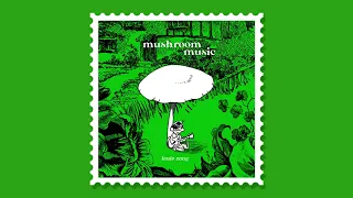 mushroom music (full album)