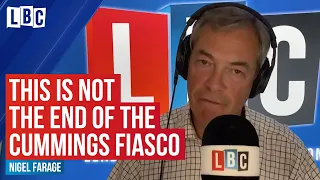 Nigel Farage: "Durham Police statement is not the end of Cummings fiasco for Boris Johnson" | LBC